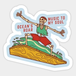 Ocean's roar music to my soul Sticker